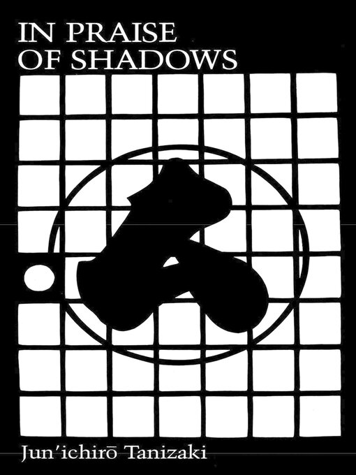 Title details for In Praise of Shadows by Junichiro Tanizaki - Available